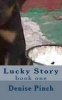 Lucky Story - Book One (Paperback) - Denise M Pinch Photo