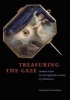 Treasuring the Gaze - Intimate Vision in Late Eighteenth-century Eye Miniatures (Hardcover) - Hanneke Grootenboer Photo