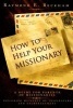 How to Help Your Missionary - A Guide for Parents of Missionaries, Including Messages of Inspiration and Encouragement (Paperback) - Raymond E Beckham Photo