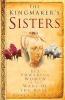 The Kingmaker's Sisters - Six Powerful Women in the Wars of the Roses (Hardcover, New) - David Baldwin Photo