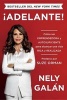 Adelante! - Como Ser Emprendedora y Autosuficiente Para Alcanzar una Vida Rica y Realizada (Spanish, Paperback) - Nely Galan Photo