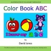 Color Book ABC - The Official Companion to 2b Acting's Colorvideo Online Coloring Series (Paperback) - David Jones Photo