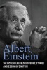 Albert Einstein - The Incredible Life, Discoveries, Stories and Lessons of Einstein! (Paperback) - Andrew Knight Photo