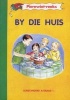 By Die Huis, Boek 2 - Gr 1 (Afrikaans, Paperback, 1995 Ed) - Kobus Neethling Photo