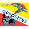 Super Heroes Book of Opposites (Board book) - David Bar Katz Photo