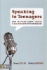 Speaking to Teenagers - How to Think About, Create, and Deliver Effective Messages (Paperback) - Doug Fields Photo