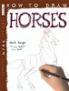 How to Draw Horses (Paperback) - Mark Bergin Photo