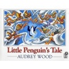 Little Penguin's Tale (Paperback) - Audrey Wood Photo