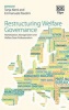 Restructuring Welfare Governance - Marketization, Managerialism and Welfare State Professionalism (Hardcover) - Tanja Klenk Photo