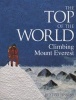 The Top of the World: Climbing Mount Everest (Paperback) - Steve Jenkins Photo