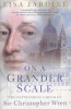 On a Grander Scale - The Outstanding Career of Sir Christopher Wren (Paperback, New Ed) - Lisa Jardine Photo