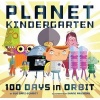 Planet Kindergarten: 100 Days in Orbit (Hardcover) - Sue Ganz Schmitt Photo