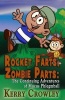 Rocket Farts, Zombie Parts - The Continuing Adventures of Mucus Phlegmball (Paperback) - Kerry Crowley Photo