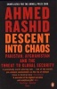 Descent into Chaos - Pakistan, Afghanistan and the Threat to Global Security (Paperback) - Ahmed Rashid Photo