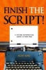 Finish the Script! - A College Screenwriting Course in Book Form (Paperback) - Scott King Photo