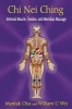 Chi Nei Ching - Internal Muscle, Tendon, and Meridian Massage (Paperback, Original) - Mantak Chia Photo