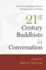 Twenty-First Century Buddhists in Conversation (Paperback) - Melvin McLeod Photo