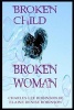 Broken Child, Broken Woman (Paperback) - Charles Lee Robinson Jr Photo