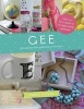 Gee - Meer as 50 Projekte Vir Handgemaakte Geskenke (Afrikaans, Paperback) - Carla Visser Photo