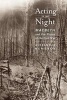 Acting in the Night - Macbeth and the Places of the Civil War (Hardcover, New) - Alexander Nemerov Photo