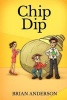 Chip Dip (Paperback) - Brian Anderson Photo