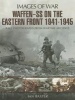 Waffen-SS on the Eastern Front 1941-1945 - Images of War (Paperback) - Ian Baxter Photo