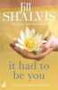 It Had to be You (Paperback) - Jill Shalvis Photo