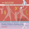 Healthy Children, Healthy Lives - The Wellness Guide for Early Childhood Programs, Overview (CD-ROM) - Sharon Bergen Photo