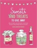 Sweets and Treats to Give Away (Paperback) - Diana Peacock Photo