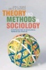 Theory and Methods in Sociology - An Introduction to Sociological Thinking and Practice (Paperback) - John Hughes Photo