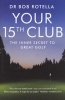 Your 15th Club - The Inner Secret to Great Golf (Paperback) - Bob Rotella Photo