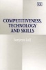 Competitiveness, Technology and Skills (Hardcover) - Sanjaya Lall Photo