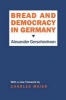 Bread and Democracy in Germany (Paperback) - Alexander Gerschenkron Photo