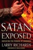 Satan Exposed - Defeating the Powers of Darkness (Paperback) - Larry Richards Photo