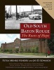 Old South Baton Rouge - The Roots of Hope (Paperback) - Petra Munro Hendry Photo