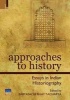 Approaches to History - Essays in Indian Historiography (Paperback) - Sabyaschi Bhattacharya Photo