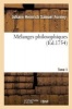 Melanges Philosophiques. Tome 1 (French, Paperback) - Formey J Photo