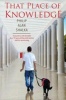 That Place of Knowledge - Encounters with Aristotle by a 15 Year Old Boy with Autism and His Service Dog (Paperback) - Philip Alan Shalka Photo