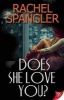 Does She Love You? (Paperback) - Rachel Spangler Photo