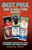 Best, Pele and a Half-time Bovril (Paperback) - Andrew Smart Photo