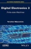 Digital Electronics, Volume 3 - Finite-State Machines (Hardcover) - Tertulien Ndjountche Photo