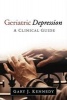 Geriatric Depression - A Clinical Guide (Hardcover) - Gary J Kennedy Photo