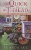 The Quick and the Thread (Paperback) - Amanda Lee Photo