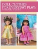 Doll Clothes for Everyday Play - 6 Outfits for the 18-Inch Doll (Paperback) - Joan Hinds Photo