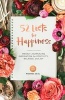 52 Lists for Happiness - Weekly Journaling Inspiration for Positivity, Balance, and Joy  (Hardcover) - Moorea Seal Photo