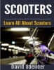 Scooters - Learn All about Scooters (Paperback) - David Spencer Photo