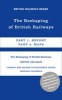 The Reshaping of British Railways - Part 1: Report & Part 2: Maps (Hardcover) - British Railway Board Photo