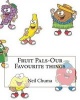 Fruit Pals-Our Favourite Things (Paperback) - Neil Chuma Photo