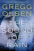 The Sound of Rain (Paperback) - Gregg Olsen Photo