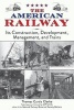 The American Railway - Its Construction, Development, Management, and Trains (Paperback) - Thomas Curtis Clarke Photo